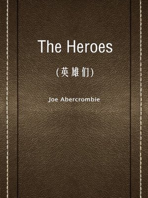 cover image of The Heroes（英雄们）